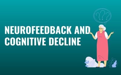 Neurofeedback and Cognitive Decline
