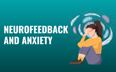 Neurofeedback and Anxiety